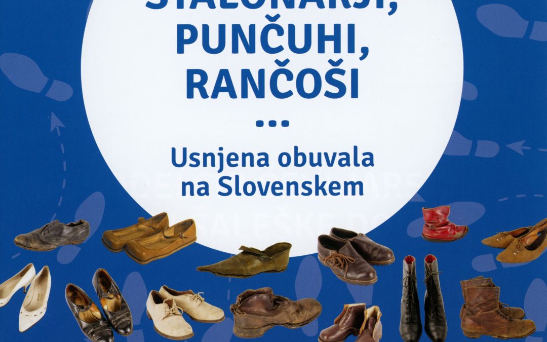 Štalonarji, punčuhi, rančoši …: Usnjena obuvala na Slovenskem