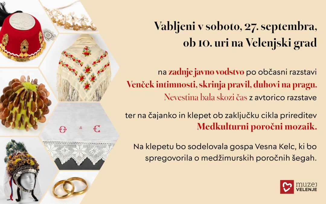 Javno vodstvo po občasni razstavi Nevestina bala skozi čas in zaključek cikla Medkulturni poročni mozaik