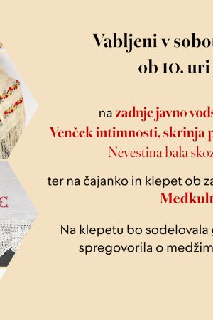 Javno vodstvo po občasni razstavi Nevestina bala skozi čas in zaključek cikla Medkulturni poročni mozaik