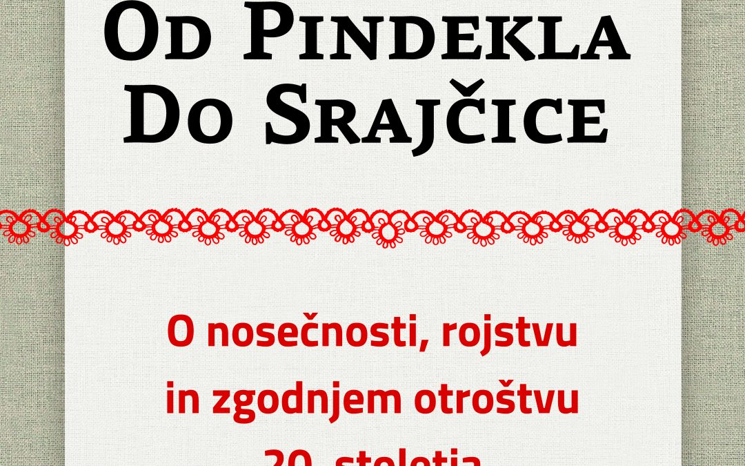 Od pindekla do srajčice
